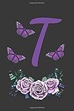 T: Letter T Notebook Purple Butterfly With Roses With Black Gift Initial Monogram Journal Note...