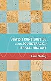 Jewish Contiguities and the Soundtrack of Israeli History