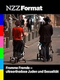  NZZ Format - Fromme Fremde: ultraorthodoxe Juden und Sexualität