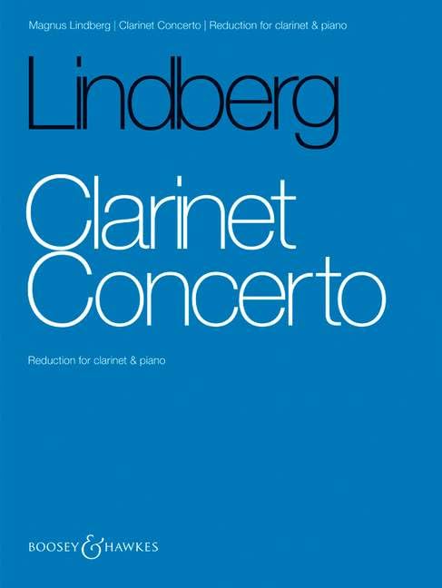 Clarinet Concerto Magnus Lindberg réduction piano pour vos concerts de chambre