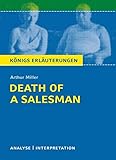 tod handlungsreisenden  Death of a Salesman - Tod eines Handlungsreisenden von Arthur Miller.: Textanalyse und Interpretation mit ausführlicher Inhaltsangabe und ... Erläuterungen und Materialien, Band 142)