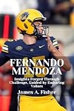 FERNANDO MENDOZA: Insights Forged Through Challenge, Guided by Enduring Values