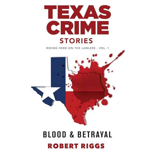 Texas Crime Stories Audiolibro Por Robert Riggs arte de portada