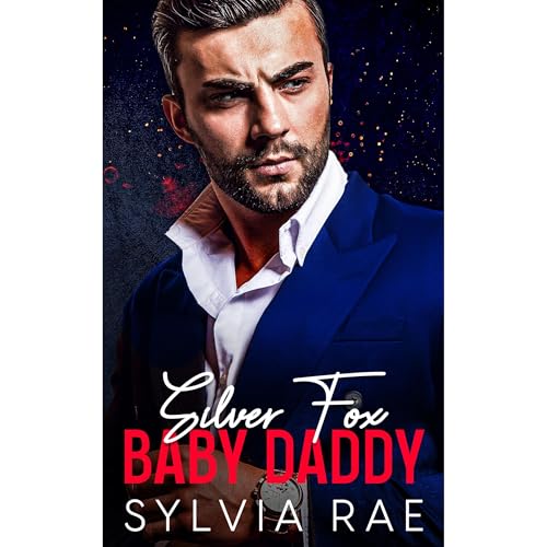 Silver Fox Baby Daddy by Sylvia Rae episode artwork