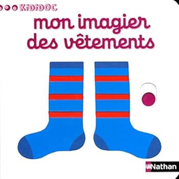 Paperback Numéro 9 Mon imagier des vêtements - Imagiers Kididoc (09) (French Edition) [French] Book