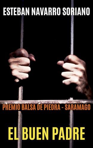 EL BUEN PADRE: Premio La Balsa De Piedra - Saramago (Moisés Guzmán nº 1)