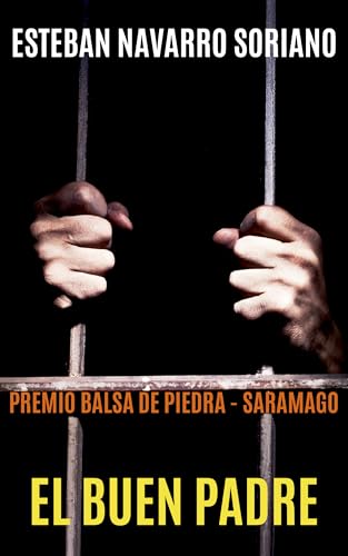 EL BUEN PADRE: Premio La Balsa De Piedra - Saramago (Moisés Guzmán nº 1)