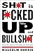 Shit Is Fucked Up And Bullshit: History Since the End of History