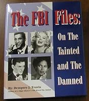 The FBI Files: On the Tainted and the Damned 0941484327 Book Cover