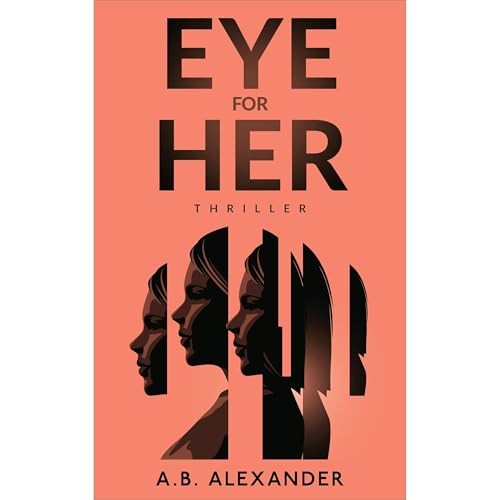 Eye For Her by A.B. Alexander episode artwork