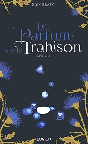 Le Parfum de la Trahison - livre II (02) Le Parfum de la Trahison - livre II (02)