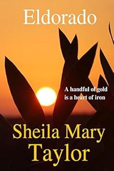 Paperback Eldorado: A handful of gold is a heart of iron Book