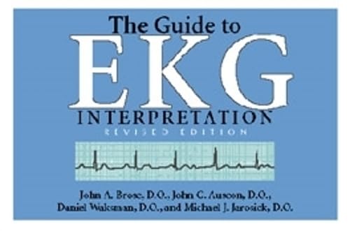 The Guide to EKG Interpretation: Revised Edition (White Coat Pocket Guide)