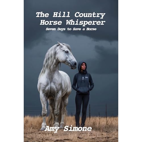 The Hill Country Horse Whisperer Audiolibro Por Amy Simone arte de portada