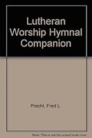 Lutheran Worship Hymnal Companion 0570013453 Book Cover