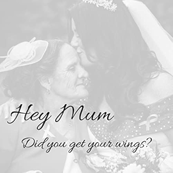 Hey Mum