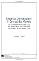 Executive Compensation in Competitive Markets 0974451134 Book Cover