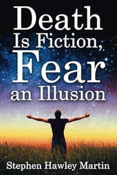 Paperback Death Is Fiction, Fear an Illusion Book