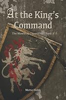 At the King's Command: The Mowbray Chronicles - Book 1 8797134341 Book Cover