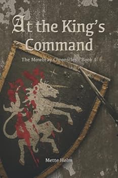 Paperback At the King's Command: The Mowbray Chronicles - Book 1 Book