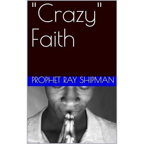 "Crazy" Faith Audiolibro Por Prophet Ray Shipman arte de portada