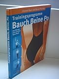 Christof Baur: Trainingsprogramm Bauch Beine Po