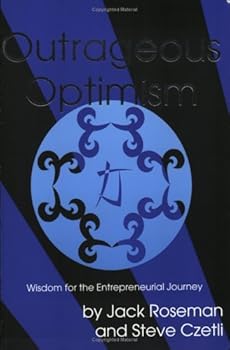 Paperback Outrageous Optimism: Wisdom for the Entepreneurial Journey Book