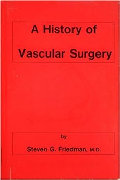 Hardcover A History of Vascular Surgery Book