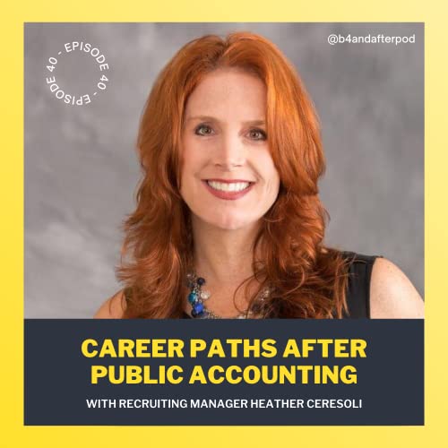 Career Paths After Public Accounting w/ Recruiting Manager Heather Ceresoli