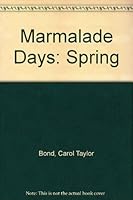 Marmalade Days: Spring 0933212372 Book Cover