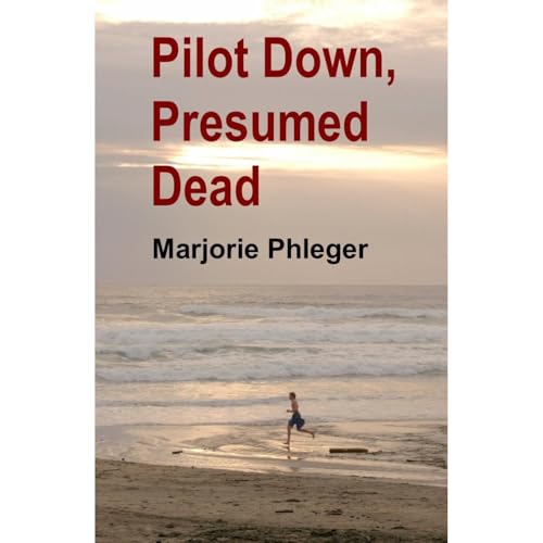 Pilot Down, Presumed Dead - Special Illustrated Edition by Marjorie Phleger episode artwork