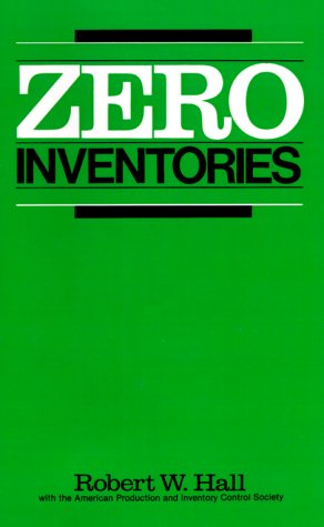 Zero Inventories (IRWIN/APICS SERIES IN PRODUCTION MANAGEMENT)