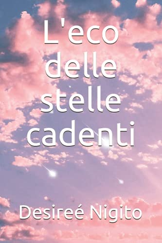 L'eco delle stelle cadenti (Italian Edition)