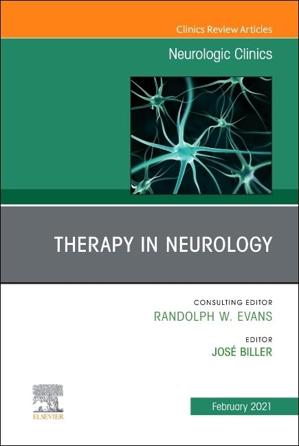 Therapy in Neurology, An Issue of Neurologic Clinics (Volume 39-1) (The Clinics: Internal Medicine, Volume 39-1)