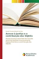 Acesso à Justiça e a contribuição dos SAJUGs 3639832442 Book Cover