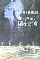 Mirages sur la Vallée-de-l'Or 2897115173 Book Cover