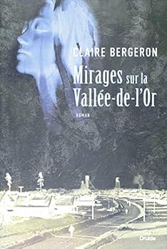Paperback MIRAGES SUR LA VALLEE-DE-L'OR [French] Book