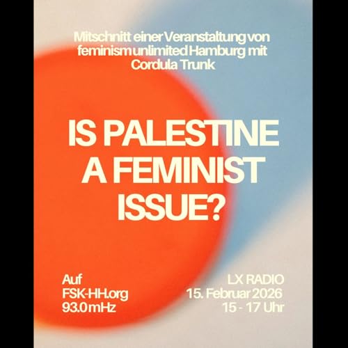 Lx Radio Februar 2026: is Palestine a feminist issue?