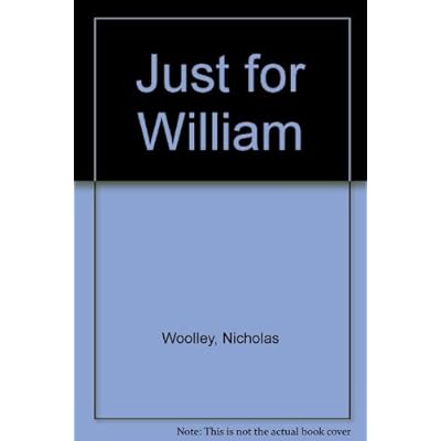 Just For William