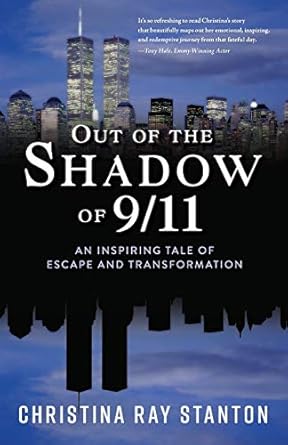 Amazon.com: Out of the Shadow of 9/11: An Inspiring Tale of Escape and