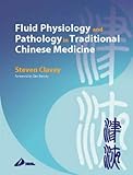 Fluid Physiology and Pathology in Traditional Chinese Medicine