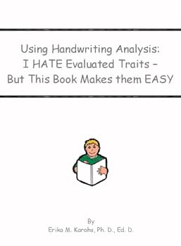 Spiral-bound Using Handwriting Analysis: I Hate Evaluated Traits but This Book Makes Them Easy Book