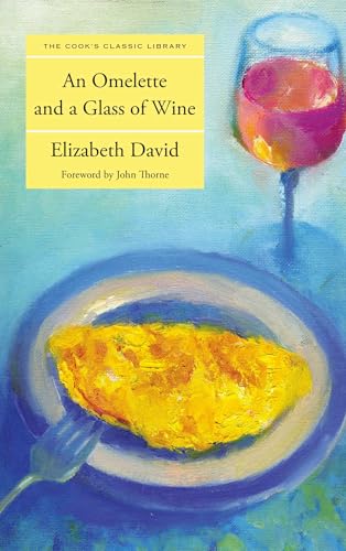 Omelette And A Glass Of Wine (Cook'S Classic Library)