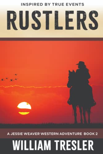 Rustlers: A Jessie Weaver Western Adventure Book 2