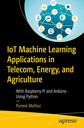 Buy IoT Machine Learning Applications in Telecom, Energy, and Agriculture — BookShops.in