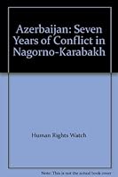 Azerbaijan: Seven Years of Conflict in Nagorno-Karabakh 0300065833 Book Cover