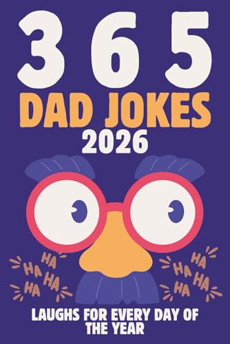 365 Dad Jokes 2026: Clean, Funny Laughs For Every Day Of The Year - Perfect Gift For Dad!
