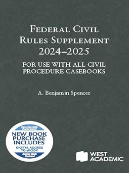 Federal Civil Rules Supplement, 2024-2025, For Use with All Civil Procedure Casebooks (Selected Statutes)