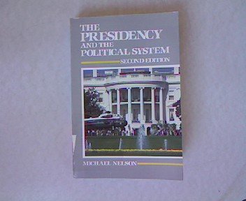 The Presidency and the political system 0871874385 Book Cover