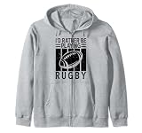 I'd Rather Be Playing Rugby - Funny Rugby Sport Lovers Sudadera con Capucha